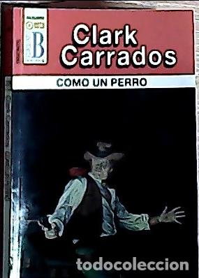 Libros: Como un perro - Carrados, Clark: - Foto 1