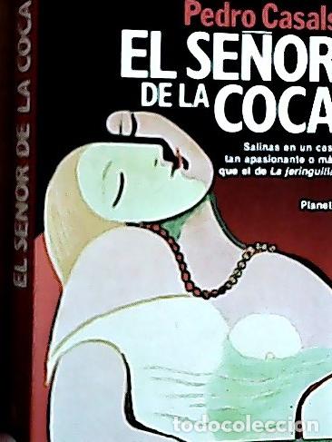 Libros: El se&ntilde;or de la coca - Casals Aldama, Pedro: