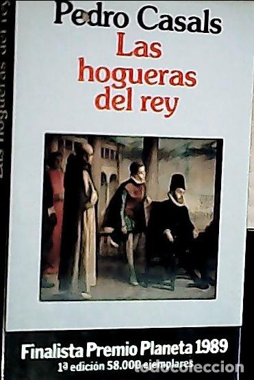 Libros: Las hogueras del rey - Casals Aldama, Pedro: - Foto 1