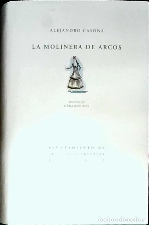 Libros: La molinera de Arcos - Casona, Alejandro: