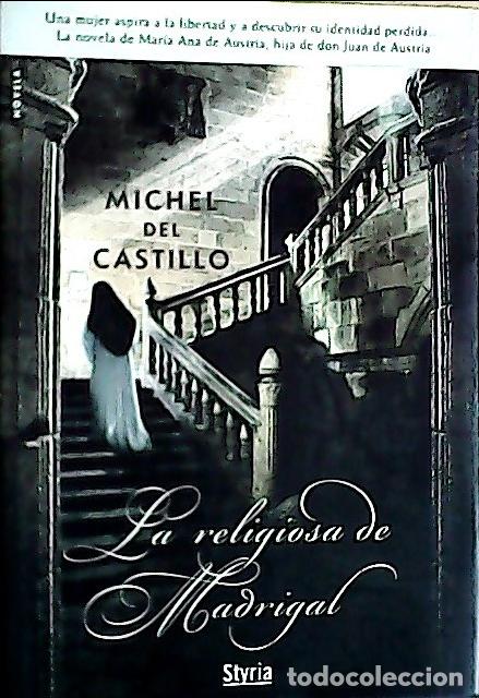 Libros: La religiosa de Madrigal - Castillo, Michel del: - Foto 1