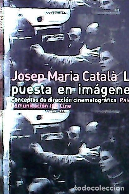 B&uuml;cher: La puesta en im&aacute;genes : conceptos de direcci&oacute;n cinematogr&aacute;fica - Catal&agrave; Dom&egrave;nech, Josep Maria: