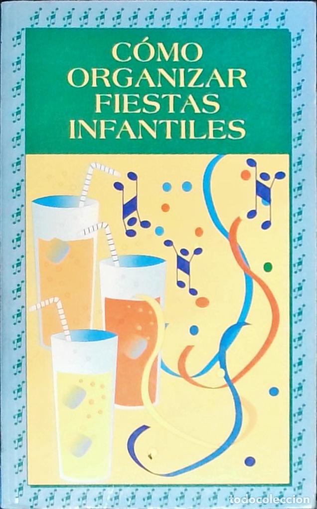 Libri di seconda mano: C&oacute;mo organizar fiestas infantiles - CAUDET YARZA, Francisco y LLORENS CAMP, Mar&iacute;a Jos&eacute;: