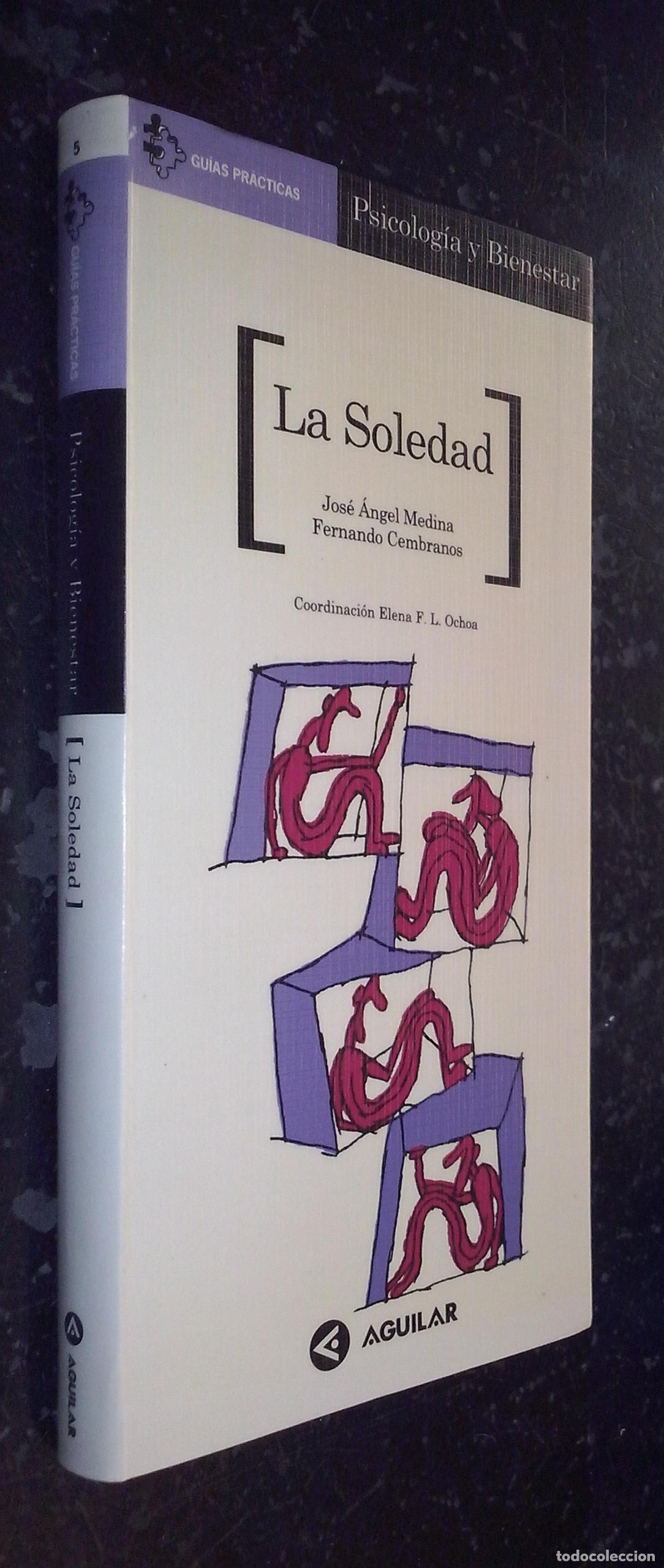 Libros: La soledad - MEDINA, Jos&eacute; &Aacute;ngel y CEMBRANOS, Fernando: