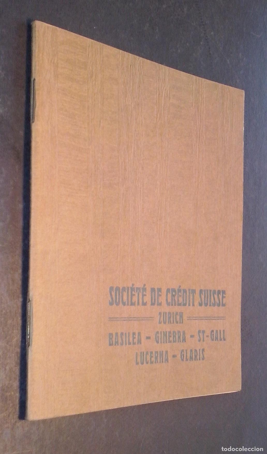 Libros: Soci&eacute;t&eacute; de Cr&eacute;dit Suisse (Schweiz. Kreditanstalt). Zurich, Basilea, Ginebra, St. Gall, Lucerna, Glar