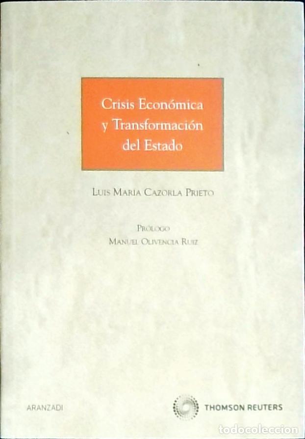 B&uuml;cher: Crisis econ&oacute;mica y transformaci&oacute;n del estado - Cazorla Prieto, Luis Mar&iacute;a: