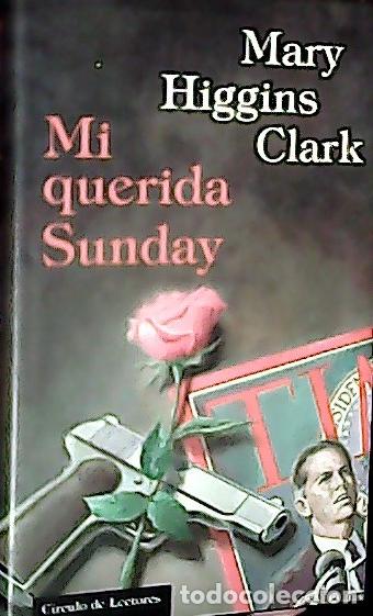 Libros: Mi querida Sunday - Clark, Mary Higgins : - Foto 1