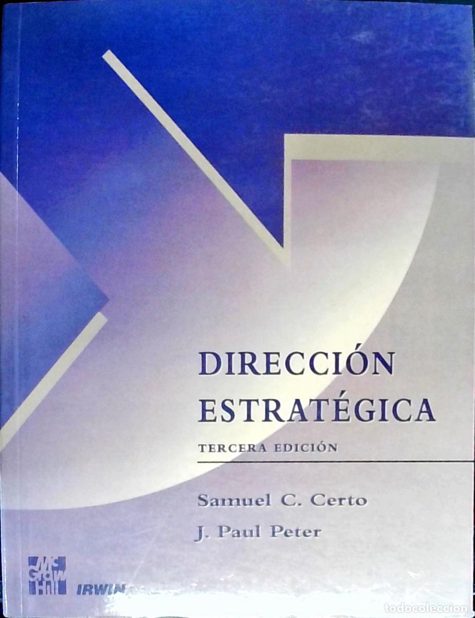 Libri di seconda mano: Direcci&oacute;n estrat&eacute;gica. 3&ordf; edici&oacute;n - CERTO, Samuel C. y PETER, J., Paul: