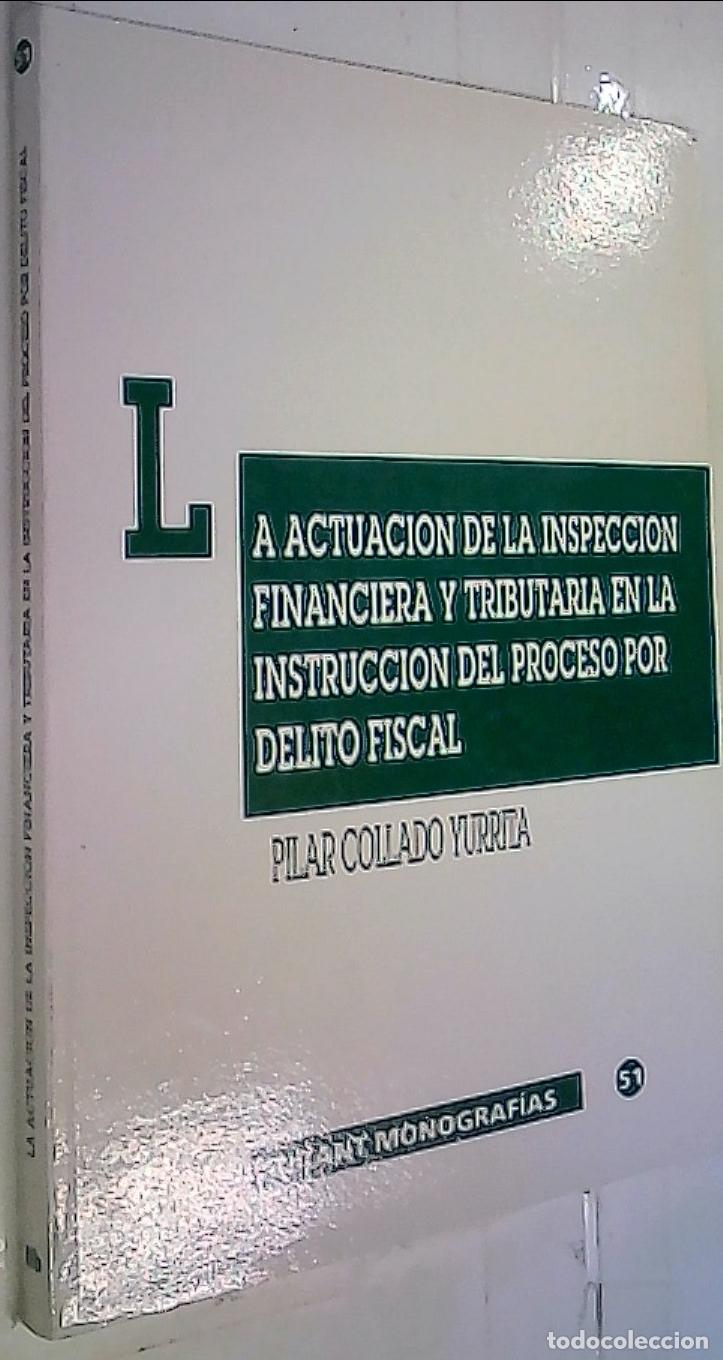 Libros: La actuaci&oacute;n de la inspeci&oacute;n financiera y tributaria en la instrucci&oacute;n del proceso por delito fiscal