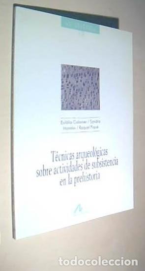 Libros: T&eacute;cnicas arqueol&oacute;gicas sobre actividades de subsistencia en la prehistoria - COLOMER, Eulalia y OTRA