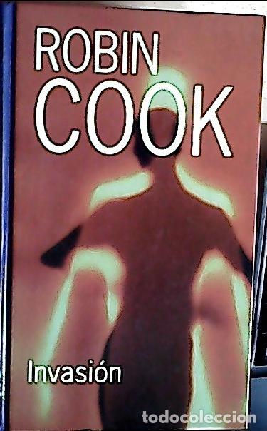 B&uuml;cher: Invasi&oacute;n - Cook, Robin: