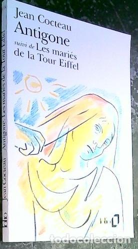Libri di seconda mano: Antigone suivi de Les mari&eacute;s de la Tour Eiffel - Cocteau, Jean: