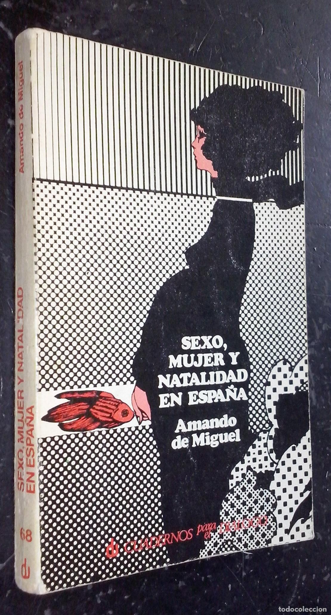 Libros: Sexo, mujer y natalidad en Espa&ntilde;a - MIGUEL, Amando de: