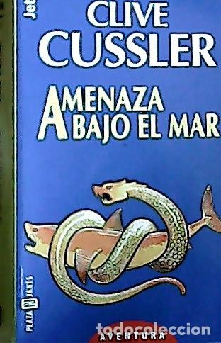 Libros: Amenaza bajo el mar - Cussler, Clive : - Foto 1