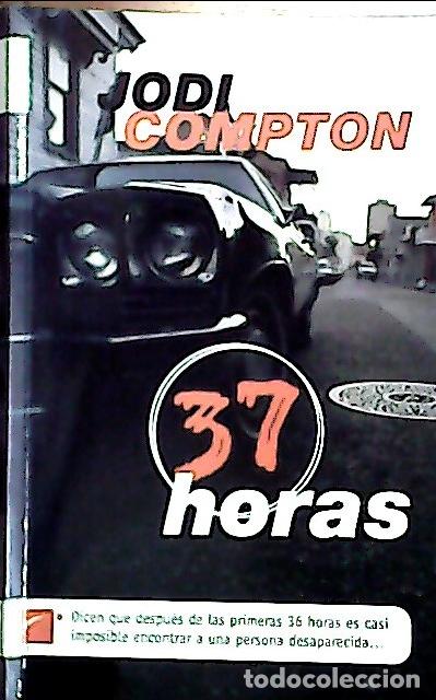 Libros: 37 horas - Compton, Jodi: - Foto 1