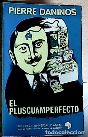 Libros: El pluscuamperfecto - Daninos, Pierre: - Foto 1