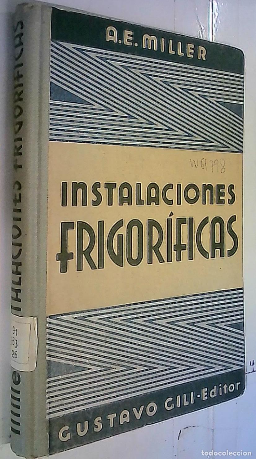 Libri di seconda mano: Instalaciones frigor&iacute;ficas - MILLER, A. E.: