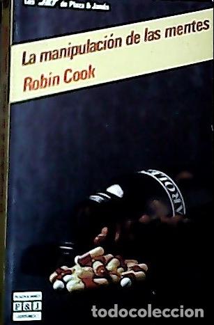 Libros: La manipulaci&oacute;n de las mentes - Cook, Robin: - Foto 1