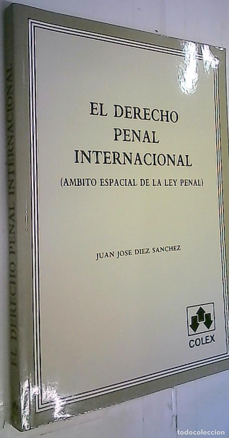 books: El derecho penal internacional (&aacute;mbito espacial de la Ley Penal) - D&iacute;az S&aacute;nchez, Juan Jos&eacute;: