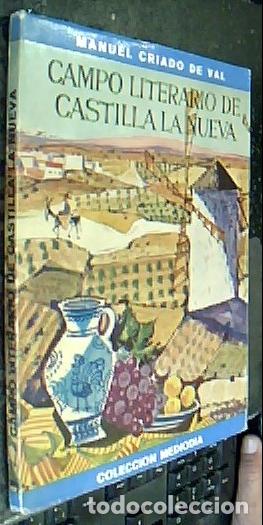 Libri di seconda mano: Campo literario de Castilla La Nueva. Geograf&iacute;a Literaria y Viajes - CRIADO DE VAL, Manuel: