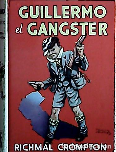 Libros: Guillermo, el gangster - Crompton, Richmal : - Foto 1