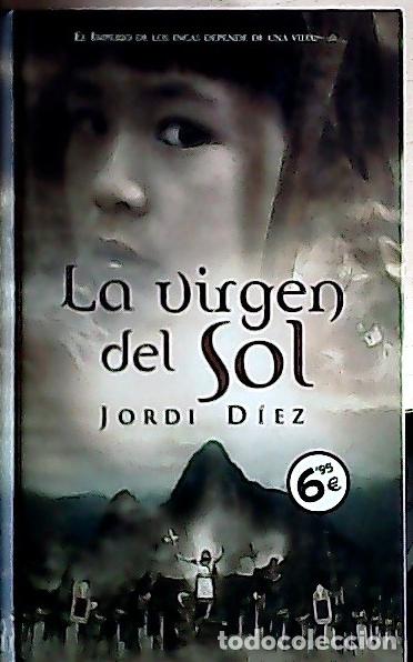 Libri di seconda mano: La virgen del sol - Diez, Jordi: