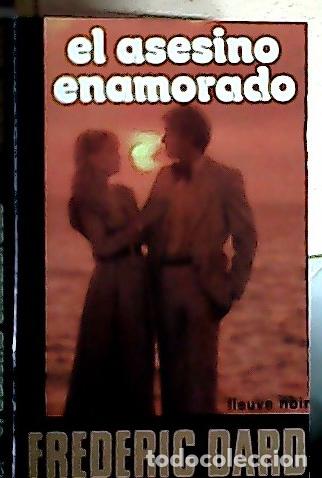 books: El asesino enamorado - Dard, Fr&eacute;d&eacute;ric: