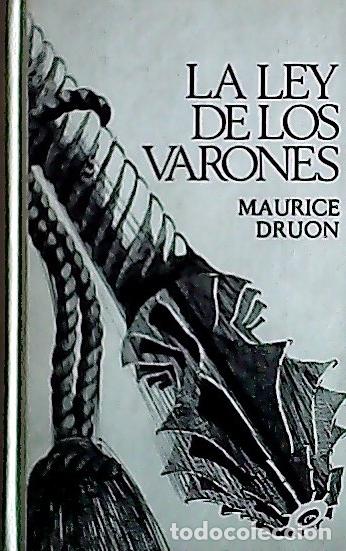 Libros: La ley de los varones - Druon, Maurice : - Foto 1