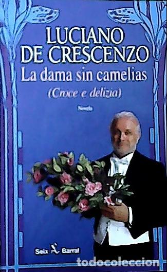 Libri di seconda mano: La dama sin camelias - De Crescenzo, Luciano :