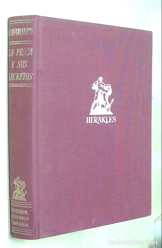 Libri di seconda mano: La pesca y sus secretos - DECHAMPS, V&iacute;ctor: