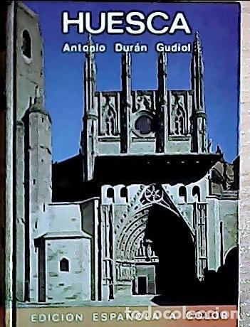 Libri di seconda mano: Huesca. - Dur&aacute;n Gudiol, Antonio: