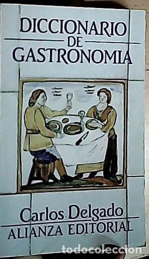 B&uuml;cher: Diccionario de gastronom&iacute;a - Delgado, Carlos: