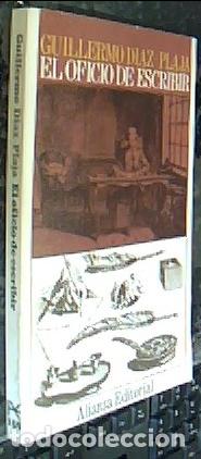 Libri di seconda mano: El oficio de escribir - D&Iacute;AZ PLAJA, Guillermo: