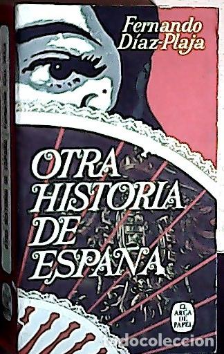 B&uuml;cher: Otra historia de Espa&ntilde;a - D&iacute;az-Plaja, Fernando: