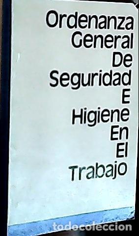 Libros: Ordenanza General de Seguridad e Higiene en el Trabajo - Espa&ntilde;a. Min. Trabajo: