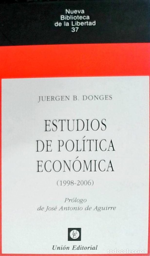 Libri di seconda mano: Estudios de pol&iacute;tica econ&oacute;mica (1998 - 2006) - Donges, Juergen B.: