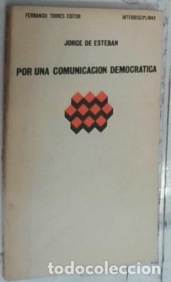 Libros: Por una comunicaci&oacute;n democr&aacute;tica - Esteban, Jorge de: - Foto 1