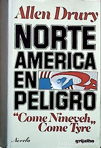 Libri di seconda mano: Norteam&eacute;rica en peligro : la presidencia de Edward M. Jason - Drury, Allen :