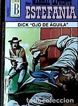 Libri di seconda mano: Dick &rdquo;ojo de &aacute;guila&rdquo; - Estefan&iacute;a, M. L.:
