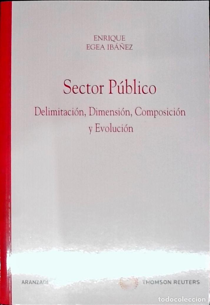 B&uuml;cher: Sector p&uacute;blico. Delimitaci&oacute;n, dimensi&oacute;n, composici&oacute;n y evoluci&oacute;n - EGEA IBA&Ntilde;EZ, Enrique: