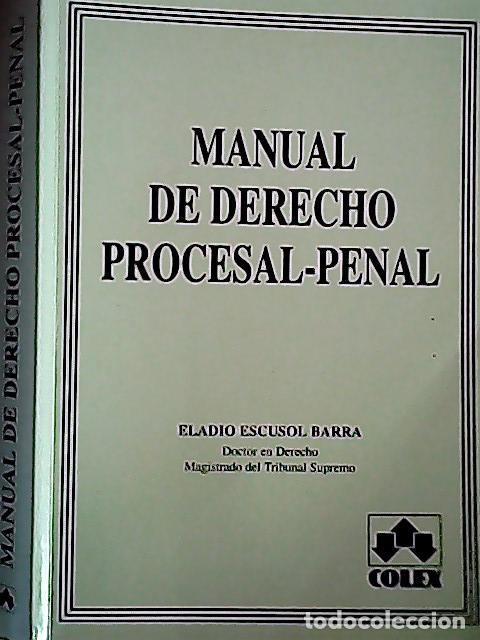 Libri di seconda mano: Manual de derecho procesal penal - Escusol Barra, Eladio: