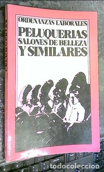 B&uuml;cher: Ordenanza laborales. Peluquerias. Salones de belleza y similares - Espa&ntilde;a. Min. Trabajo: