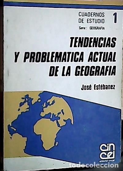 Libri di seconda mano: Tendencias y problem&aacute;tica actual de la Geograf&iacute;a - Est&eacute;banez Alvarez, Jos&eacute;: