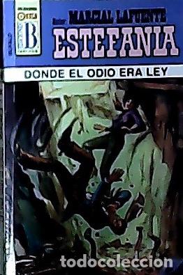 Libri di seconda mano: Donde el odio era ley - Estefan&iacute;a, M. L.: