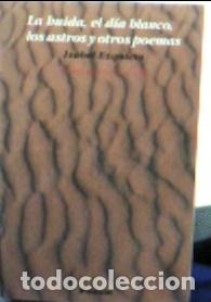 B&uuml;cher: La huida, el d&iacute;a blanco, los astros y otros poemas - Ezquieta Yaben, Isabel: