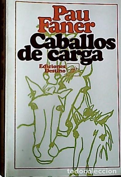 books: Caballos de carga - Faner, Pau: