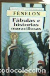 B&uuml;cher: F&aacute;bulas e historias maravillosas - F&eacute;nelon Laurent, Alberto :