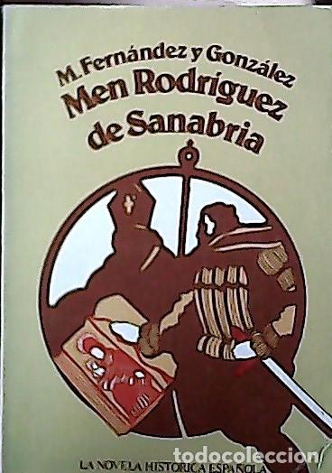 Libros: Men Rodr&iacute;guez de Sanabria - Fern&aacute;ndez y Gonz&aacute;lez, Manuel: - Foto 1