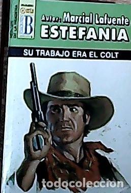 B&uuml;cher: Su trabajo era el colt - Estefan&iacute;a, M. L.:
