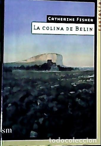 Libri di seconda mano: La colina de Belin - Fisher, Catherine: